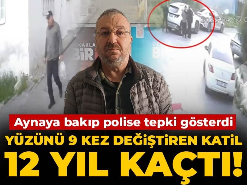 yuzunu-9-kez-degistiren-katil-12-yil-kacti-aynaya-bakip-polise-tepki-gosterdi-6FqOsUZj