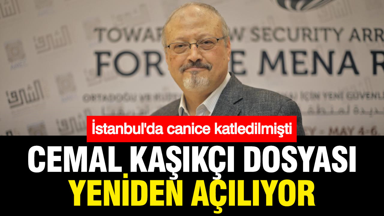 istanbulda-suudi-arabistan-konsoloslugunda-oldurulen-cemal-kasikci-dosyasi-yeniden-aciliyor-k6hD35k3