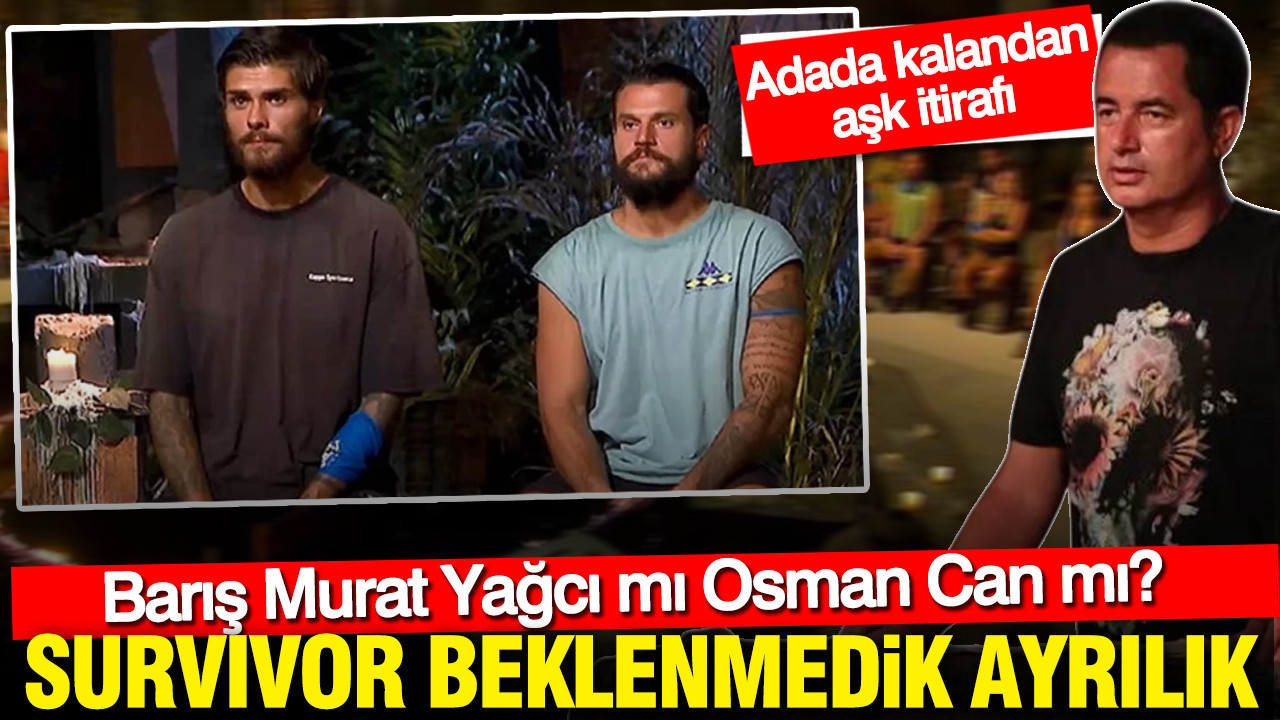 Survivor’da Şok Ayrılık: Barış Murat Yağcı mı Yoksa Osman Can mı Gidiyor? Adada Aşk İtirafı!