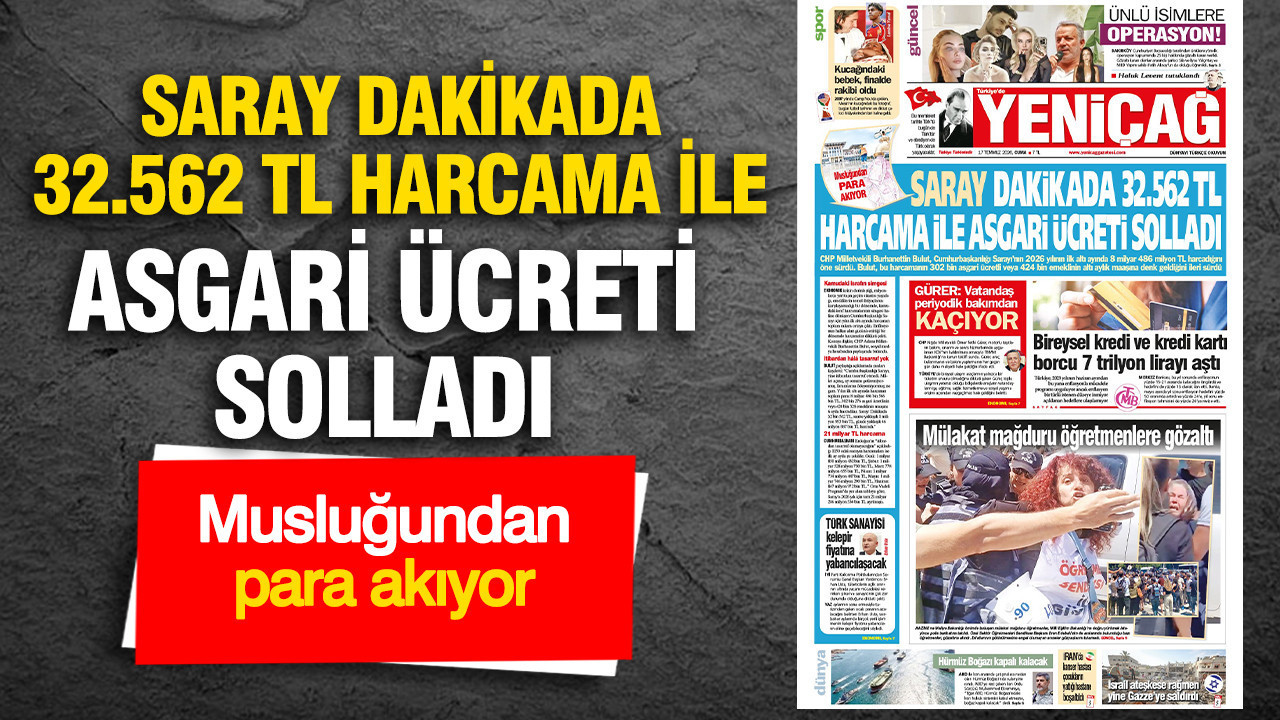 Yenicag gazetesi saray dakikada 32562 tl harcama ile asgari ucreti solladi VcilKRWI